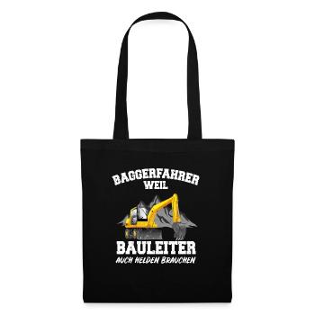 Baggerfahrer Bagger Fahrer Baggerführer Spruch - Stoffbeutel - Schwarz - Vorne