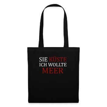 SIE KÜSTE ICH WOLLTE MEER Urlaub Strand Sand Spaß - Stoffbeutel - Schwarz - Vorne