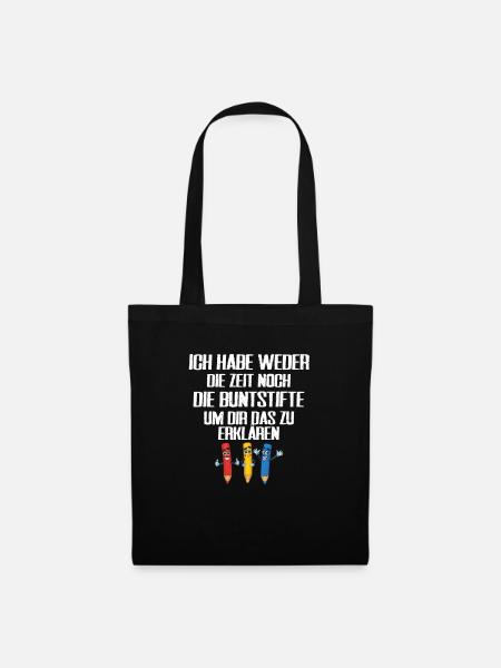 Ich habe weder die zeit noch die Buntstifte - Stoffbeutel - Schwarz