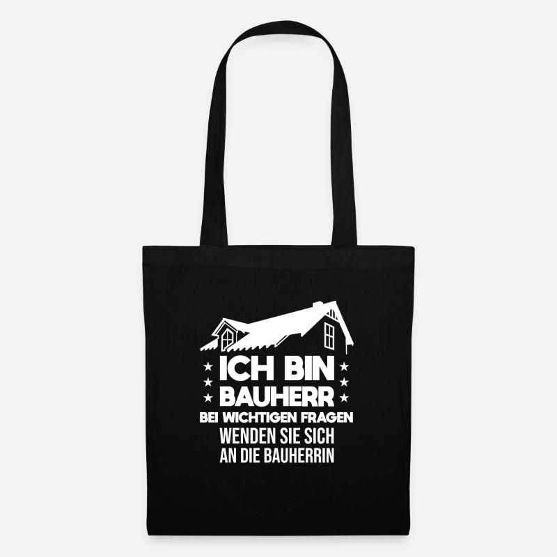 Ich bin Bauherr bei wichtigen fragen wenden Sie - Stoffbeutel - Schwarz