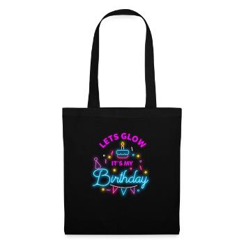 Lets Glow Party Its My Birthday Party Gift Idea - Stoffbeutel - Schwarz - Vorne