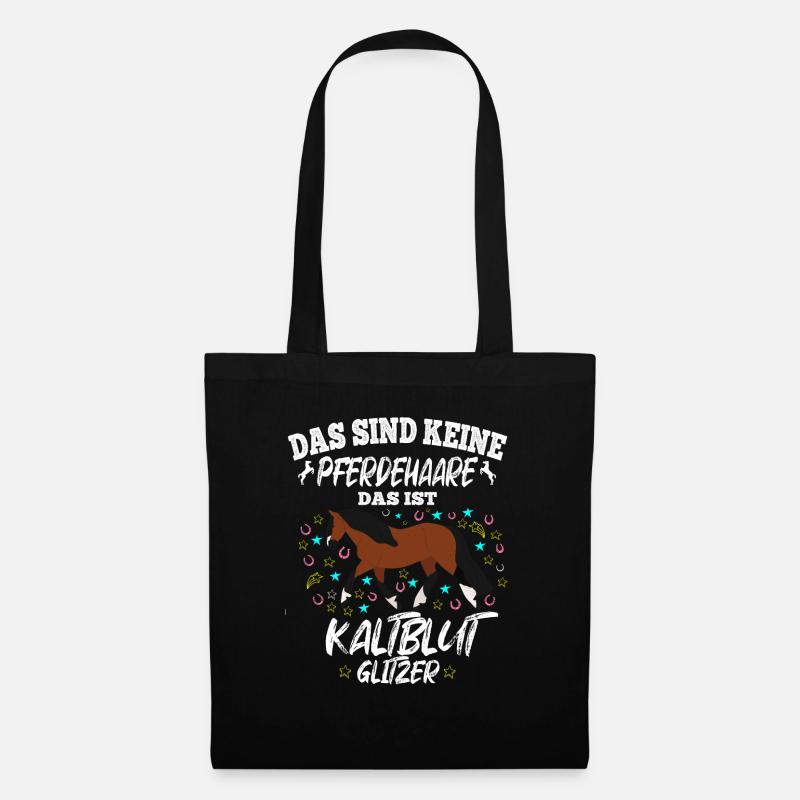 Das sind keine Pferdehaare Das ist Kaltblut - Stoffbeutel - Schwarz