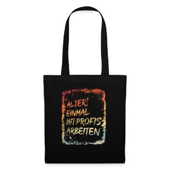 Vintage Alter Einmal mit Profis arbeiten Lustiges - Stoffbeutel - Schwarz - Vorne