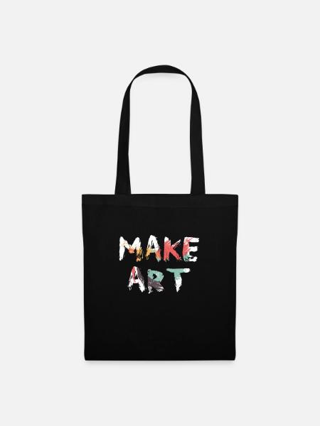 Make Art erschaffe Kunst - Stoffbeutel - Schwarz