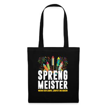 Sprengmeister wenn ich laufe läufst du auch! - Stoffbeutel - Schwarz - Vorne