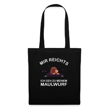 Mir Reichts ich geh zu meinem Maulwurf - Stoffbeutel - Schwarz - Vorne