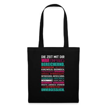 Geschenk zum Abschied Die Zeit mit dir war... - Stoffbeutel - Schwarz - Vorne