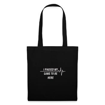 J'ai mis mon jeu en pause pour être ici - cadeau de joueur - Sac en tissu - noir - Devant