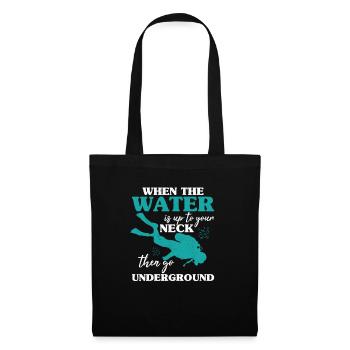 Funny Diving Gift Scuba Diver Water Up To Your - Tote Bag - black - Front