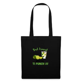 T.Shirt apéritif Tout travail mérite son TI PUNCH - Sac en tissu - noir - Devant