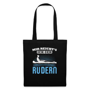 Mir Reicht's Ich Geh Rudern Ruderer Rudersport - Stoffbeutel - Schwarz - Vorne