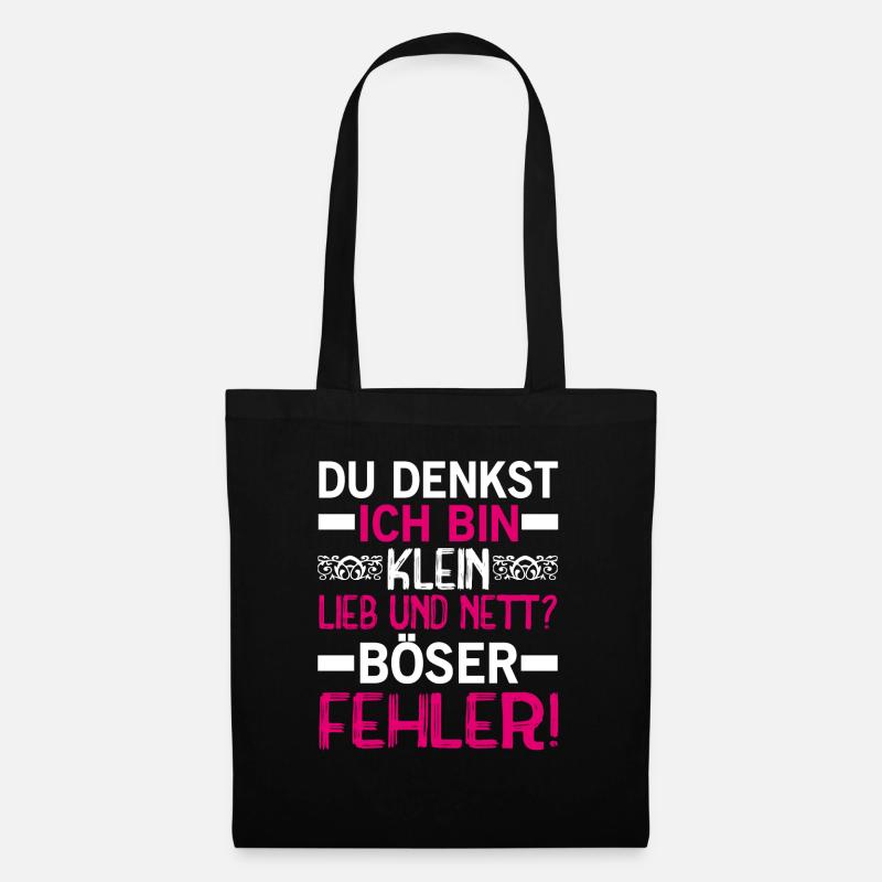 Du Denkst Ich Bin Klein Lieb Und Nett Böser Fehler - Stoffbeutel - Schwarz