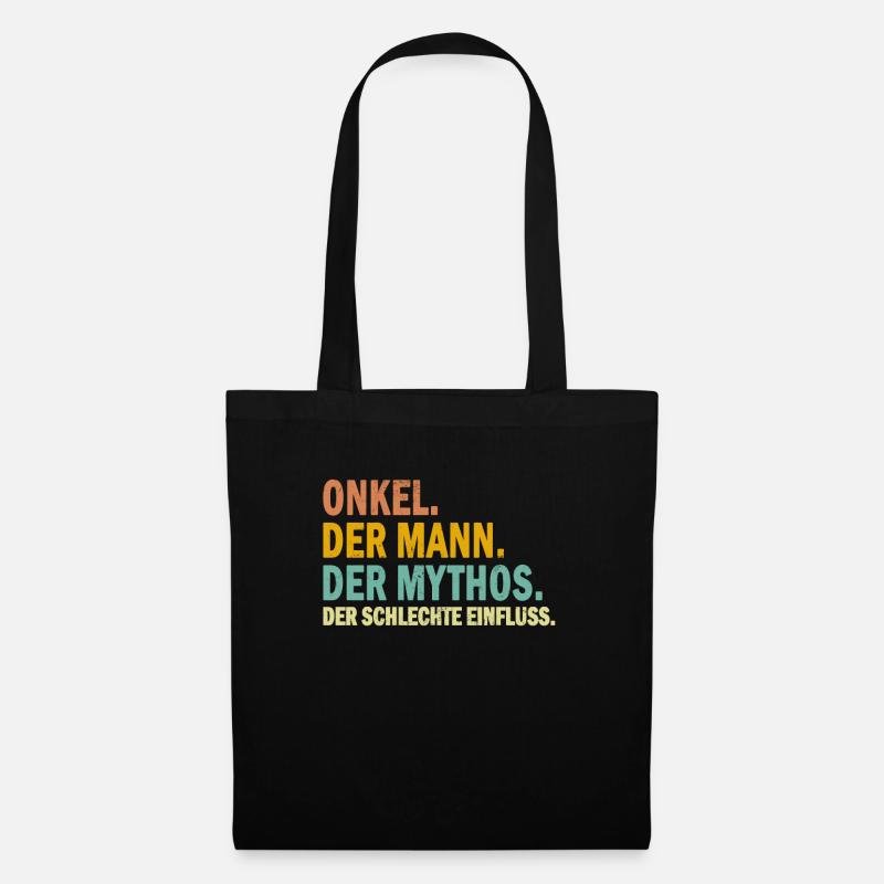 Onkel Der Mann Der Mythos Der Schlechte Einfluss - Stoffbeutel - Schwarz