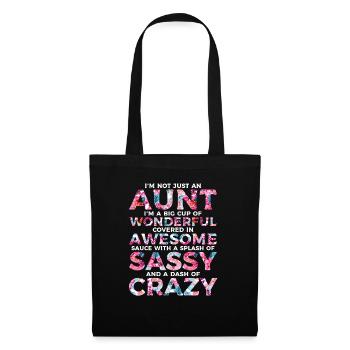 I M Not Just An Aunt Best Aunt Ever Crazy Aunt - Stoffbeutel - Schwarz - Vorne