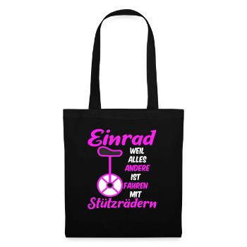 Einrad Spruch Mädchen Frauen Kunstrad Akrobatik - Stoffbeutel - Schwarz - Vorne