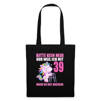 Bitte kein Neid 39 Jahre Einhorn 39. Geburtstag - Stoffbeutel - Schwarz - Vorne