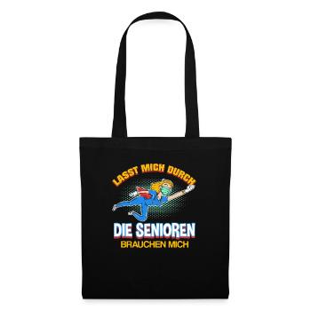 Lasst mich durch die Senioren brauchen mich - Stoffbeutel - Schwarz - Vorne
