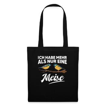 Ich habe mehr als nur eine Meise - Stoffbeutel - Schwarz - Vorne