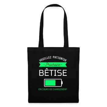 PROCHAINE BÊTISE cadeau humour - Sac en tissu - noir - Devant