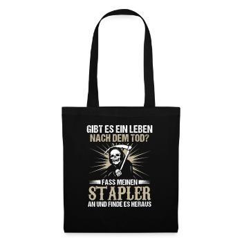 Gibt es ein Leben nach dem Tod Stapler Lagerist - Stoffbeutel - Schwarz - Vorne