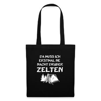 Da muss ich erstmal ne Nacht drüber Zelten Camping - Stoffbeutel - Schwarz - Vorne