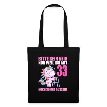 Bitte kein Neid 33 Jahre Einhorn 33. Geburtstag - Stoffbeutel - Schwarz - Vorne