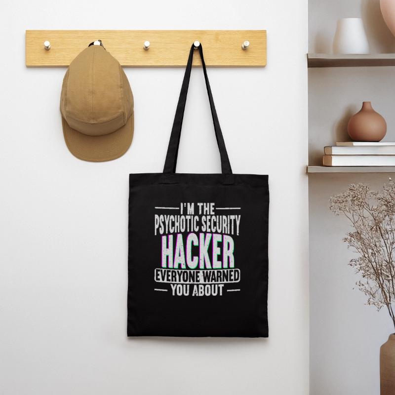 Ich bin der Psychotic Security Hacker Computer Hacking Stoffbeutel