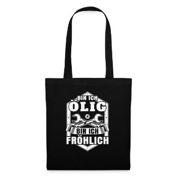Bin Ich Ölig Bin Ich Fröhlich Handwerker - Stoffbeutel - Schwarz - Vorne