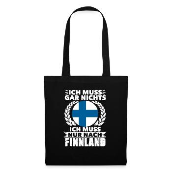 Ich Muss Gar Nichts Ich Muss Nur Nach Finnland - Stoffbeutel - Schwarz - Vorne