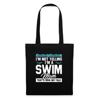 Im Not Yelling Im A Swim Mom - Stoffbeutel - Schwarz - Vorne
