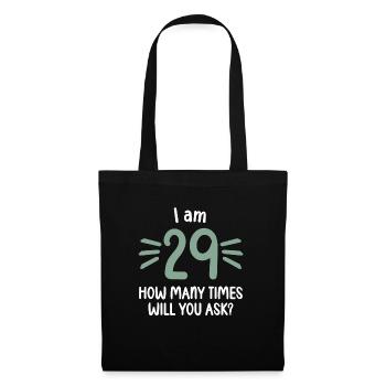 I am 29 as often still 30 years 30th birthday - Tote Bag - black - Front