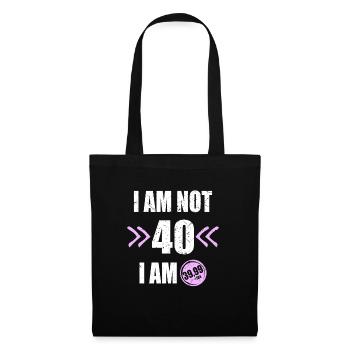 I'm i am Not 40 I'm 39 + Tax 40th birthday - Tote Bag - black - Front