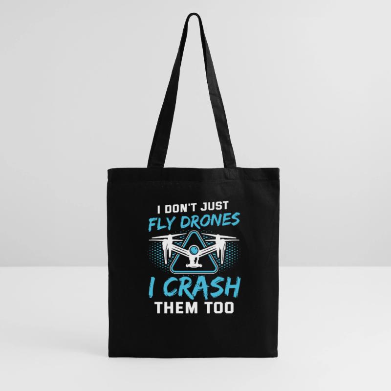 I Don’t Just Fly Drones Pilotes Drones Drones Drones drones drones Sac en tissu