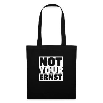 Not Your Ernst - Nicht Dein Ernst Denglisch - Stoffbeutel - Schwarz - Vorne