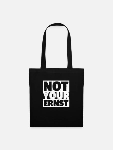 Not Your Ernst - Nicht Dein Ernst Denglisch - Stoffbeutel - Schwarz