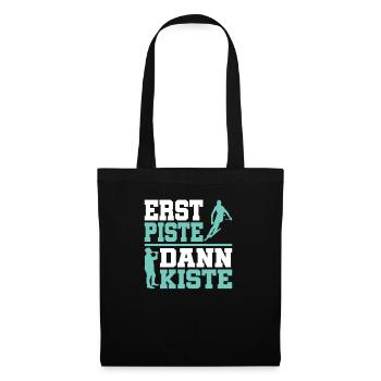 Erst Piste dann Kiste - Stoffbeutel - Schwarz - Vorne