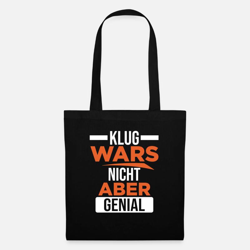 Klug wars nicht aber genial - Stoffbeutel - Schwarz