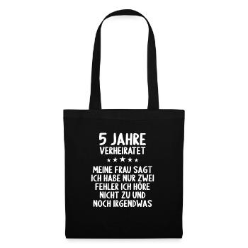 5 Jahre verheiratet lustig 5. Hochzeitstag - Stoffbeutel - Schwarz - Vorne