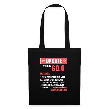 60 Jahre alt 60 Jähriger Update Version 60.0 60. - Stoffbeutel - Schwarz - Vorne