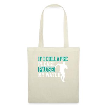 Si je m’effondre s’il vous plaît arrêtez ma montre Funny Runner - Sac en tissu - nature - Devant