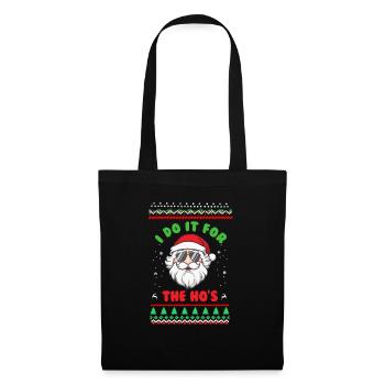 I Do it for the Ho's - Weihnachtsmann Weihnachten - Stoffbeutel - Schwarz - Vorne
