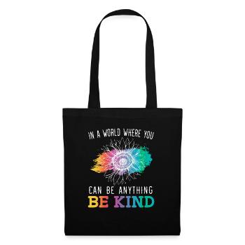 In A World Where You Can Be Anything Be Kind - Tote Bag - black - Front