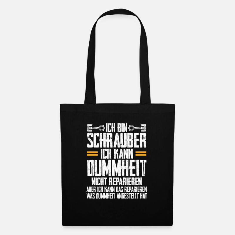 Ich bin Schrauber ich kann Dummheit nicht reparier - Stoffbeutel - Schwarz
