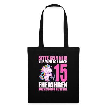 15 Jahre verheiratet lustig 15. Hochzeitstag - Stoffbeutel - Schwarz - Vorne