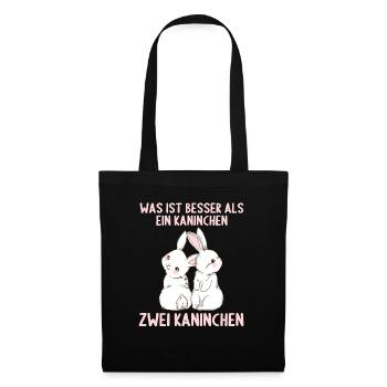 Hase Häschen was ist besser als ein Kaninchen - Stoffbeutel - Schwarz - Vorne