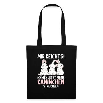 Hase Mir reichts ich geh Kaninchen streicheln - Stoffbeutel - Schwarz - Vorne