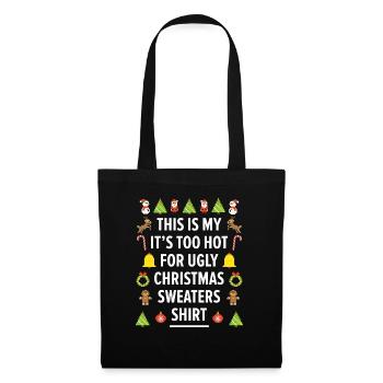 Too Hot For Ugly Christmas Sweaters Funny Xmas - Tote Bag - black - Front