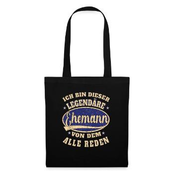 Ehemann ich bin dieser legendäre - Stoffbeutel - Schwarz - Vorne