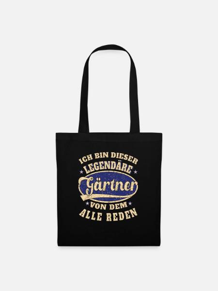 Gärtner ich bin dieser legendäre Gärtner - Stoffbeutel - Schwarz