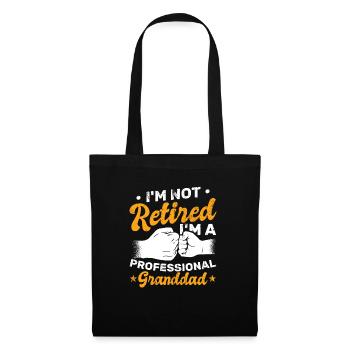 I'm Not Retired I'm A Professional Granddad - Stoffbeutel - Schwarz - Vorne
